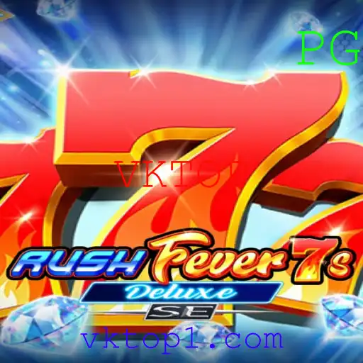 Descubra o Mundo Emocionante de RushFever7sDeluxeSE com VKTOP